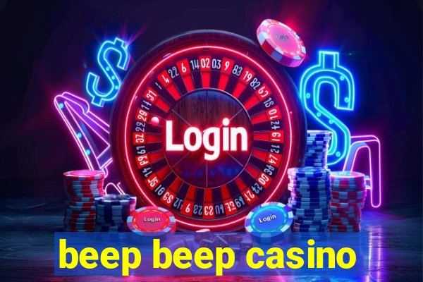 beep beep casino