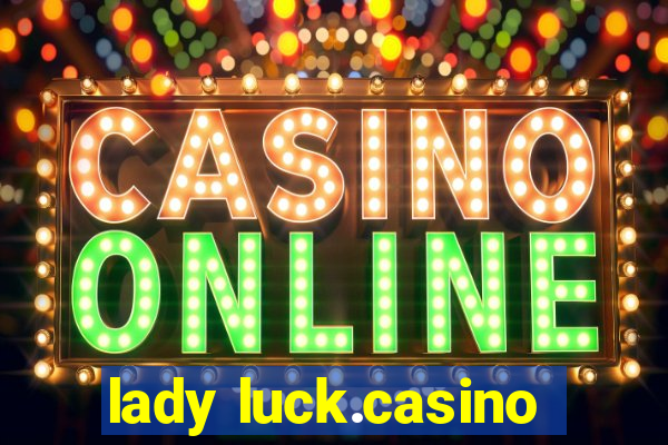 lady luck.casino