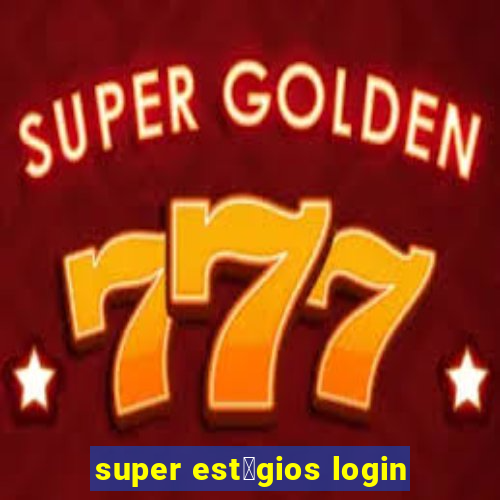 super est谩gios login