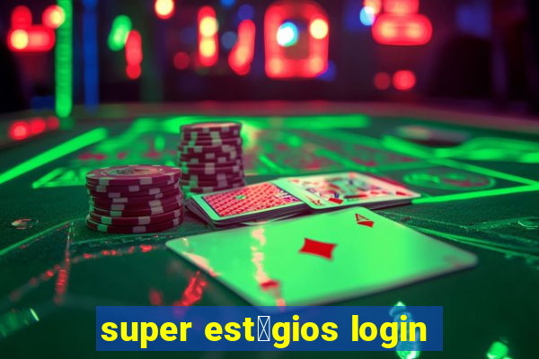 super est谩gios login