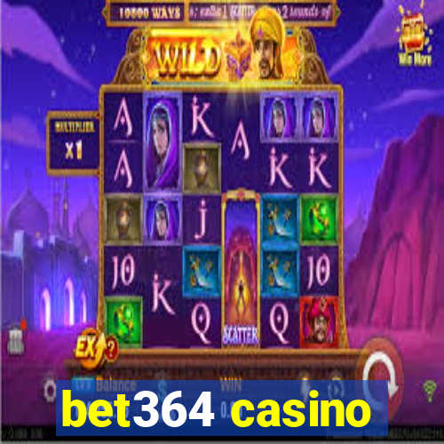 bet364 casino