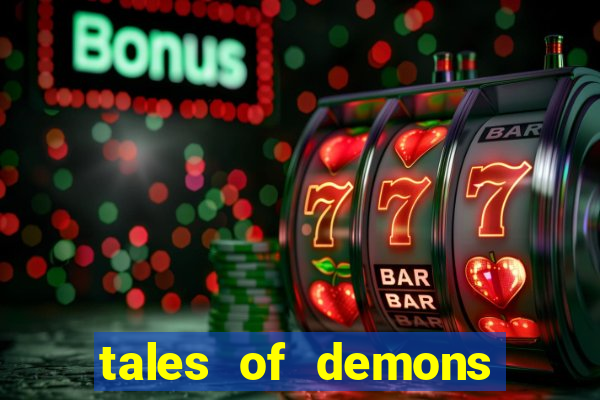 tales of demons and gods saikai