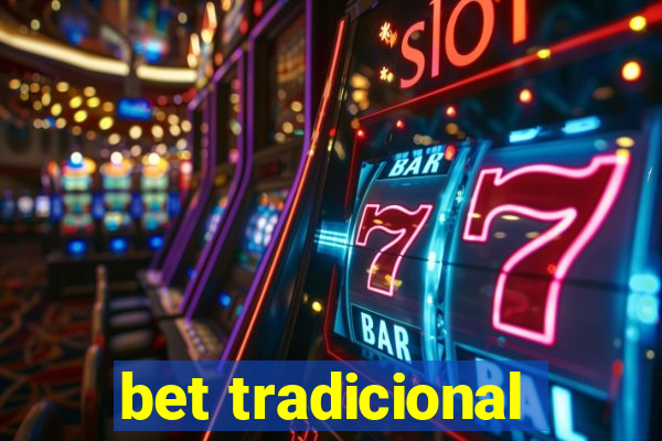 bet tradicional