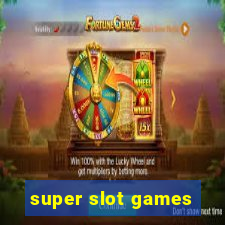 super slot games