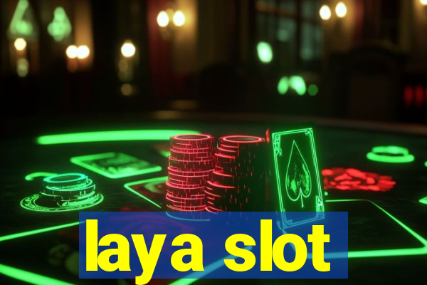 laya slot