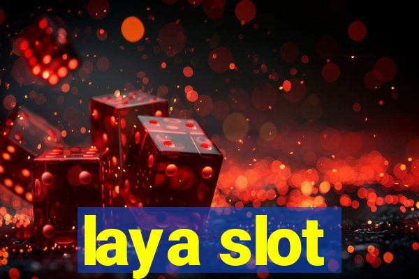 laya slot