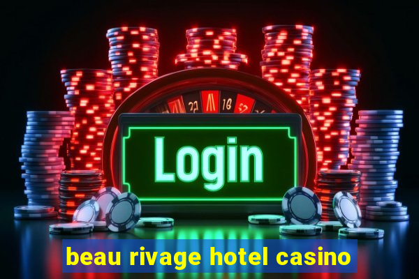 beau rivage hotel casino