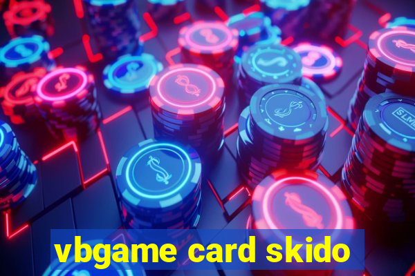 vbgame card skido