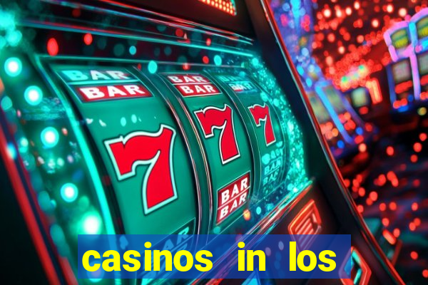 casinos in los angeles ca