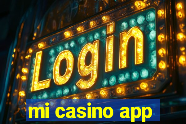 mi casino app