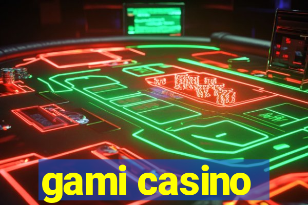 gami casino