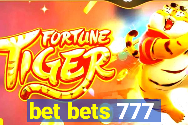 bet bets 777