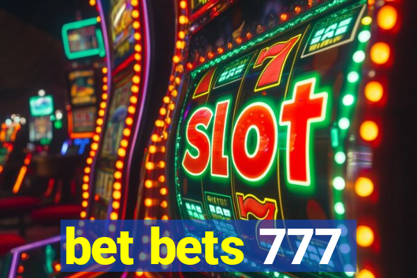 bet bets 777