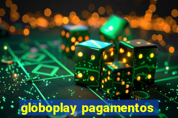 globoplay pagamentos