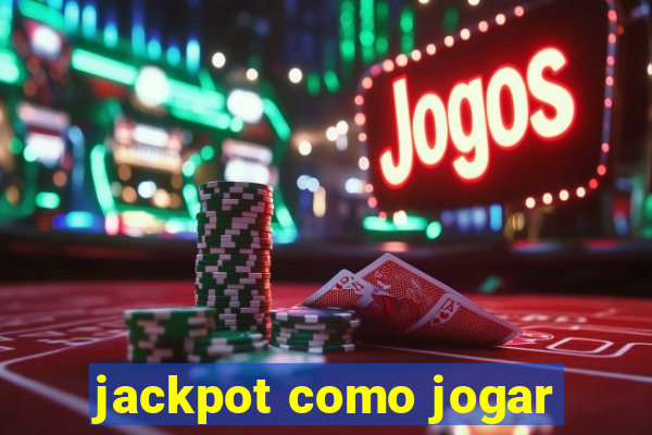 jackpot como jogar