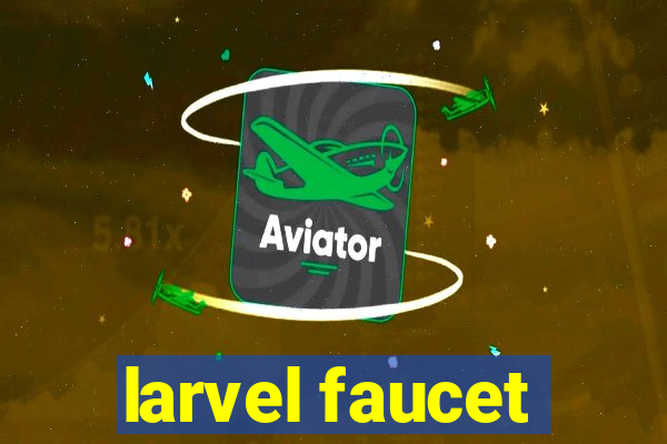 larvel faucet