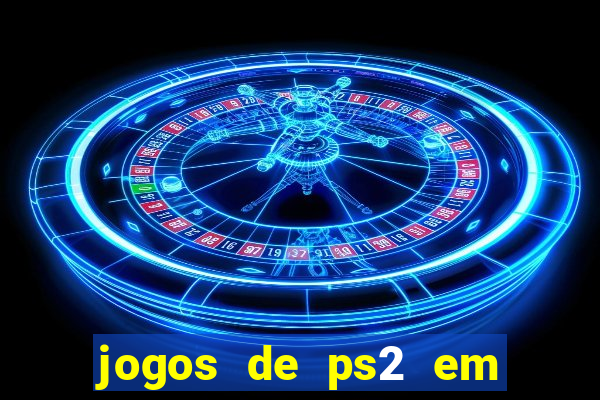 jogos de ps2 em formato iso