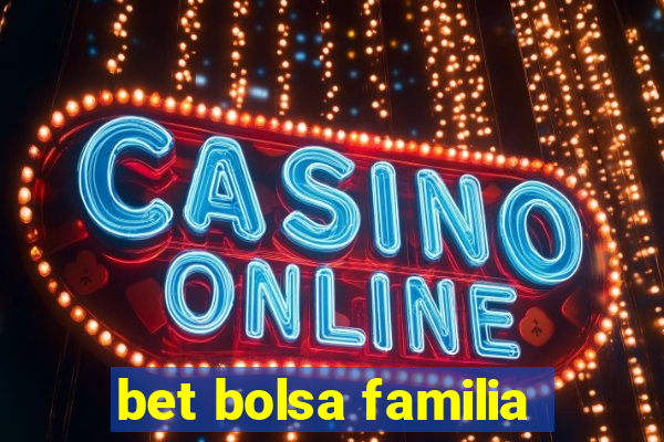 bet bolsa familia