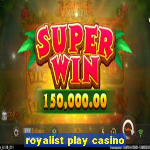 royalist play casino