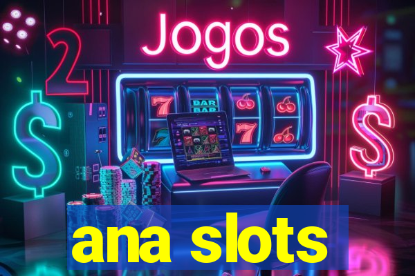 ana slots