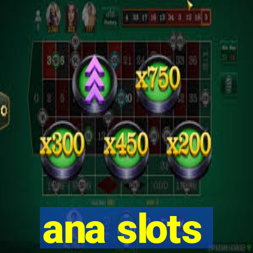 ana slots