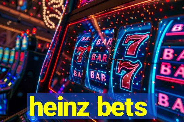 heinz bets