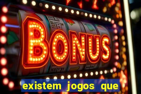 existem jogos que dao dinheiro