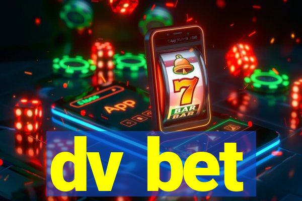 dv bet