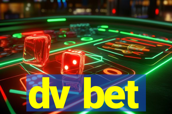 dv bet