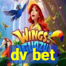 dv bet