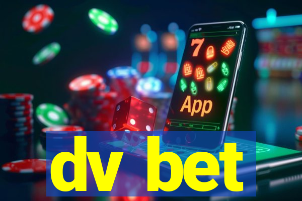 dv bet