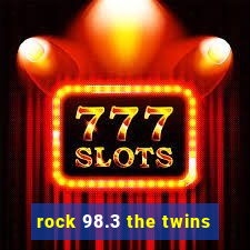 rock 98.3 the twins