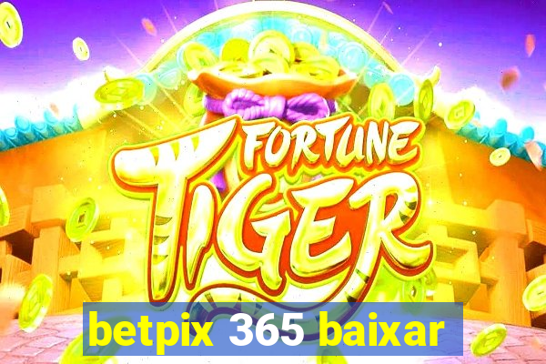 betpix 365 baixar