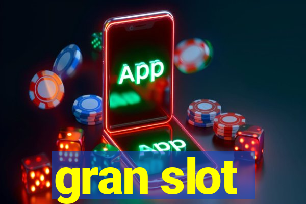 gran slot