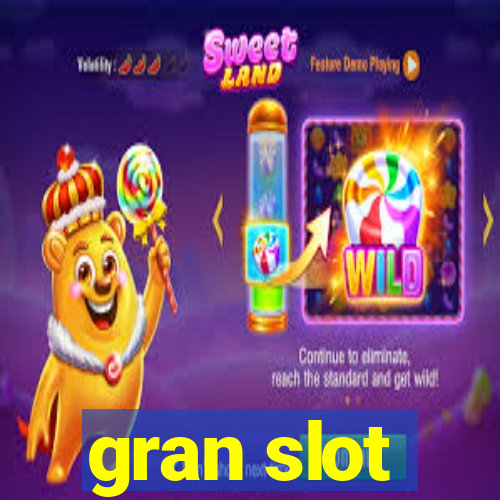 gran slot