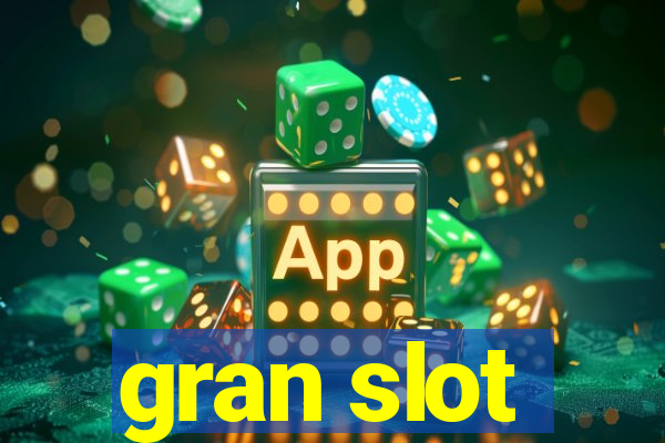 gran slot