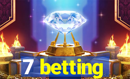 7 betting