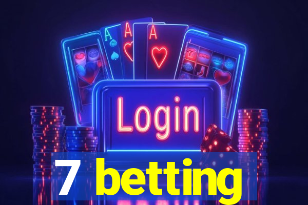 7 betting