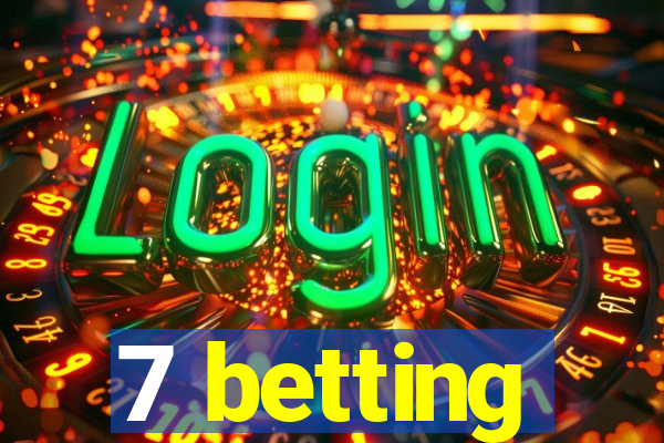 7 betting