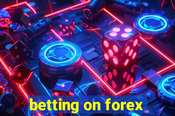 betting on forex