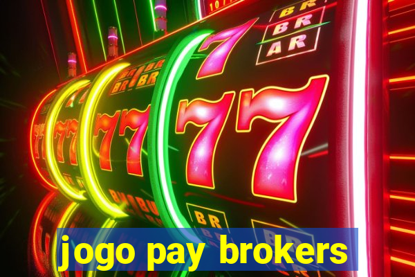 jogo pay brokers