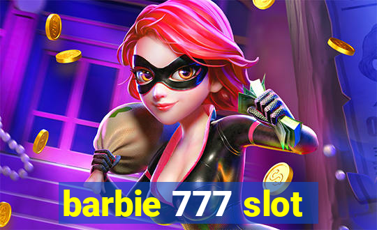 barbie 777 slot