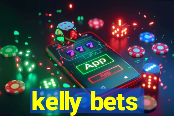 kelly bets