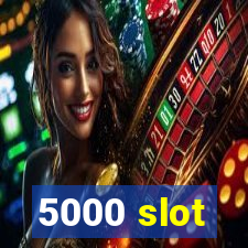 5000 slot