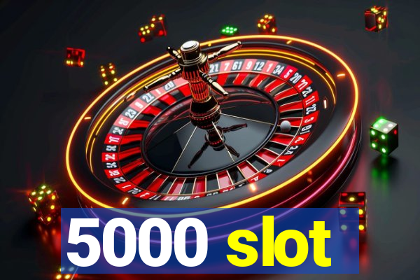 5000 slot