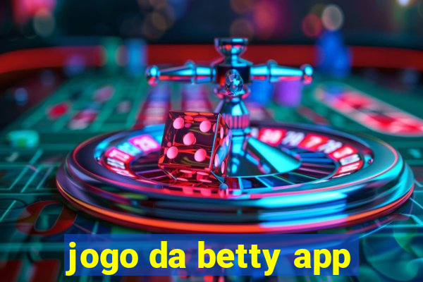 jogo da betty app