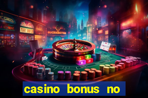 casino bonus no deposit free spins