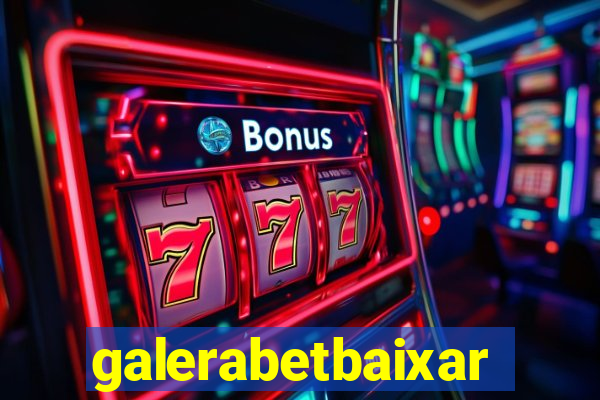 galerabetbaixar