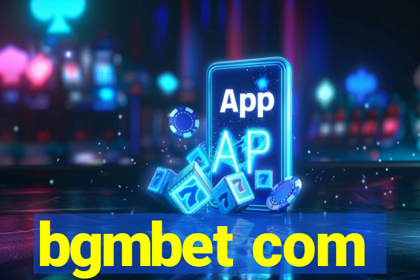 bgmbet com