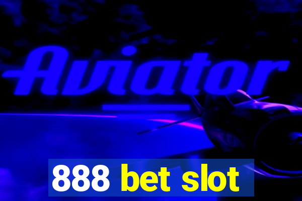 888 bet slot